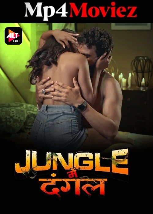 Jungle Mein Dangal (2024) Hindi Season 01 Part 1 AltBalaji Web Series Full Movie